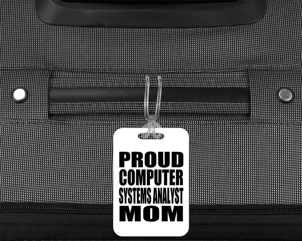 Proud Computer Systems Analyst Mom - Luggage Bag Tag