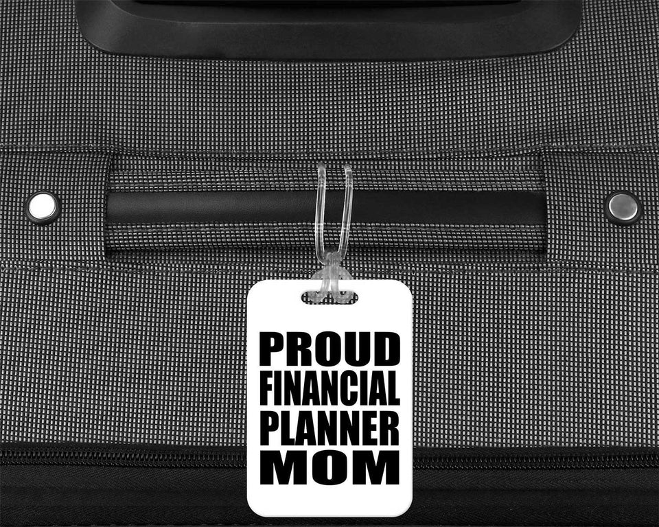 Proud Financial Planner Mom - Luggage Bag Tag