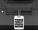 Proud Forklift Operator Mom - Luggage Bag Tag