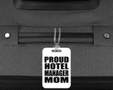 Proud Hotel Manager Mom - Luggage Bag Tag