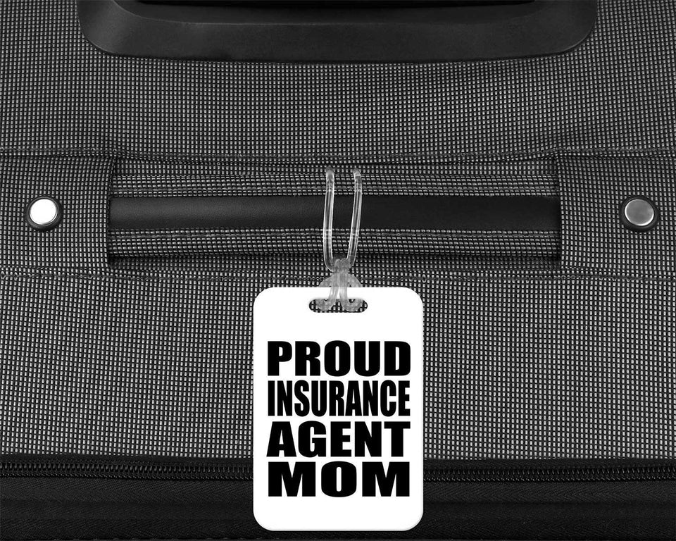 Proud Insurance Agent Mom - Luggage Bag Tag