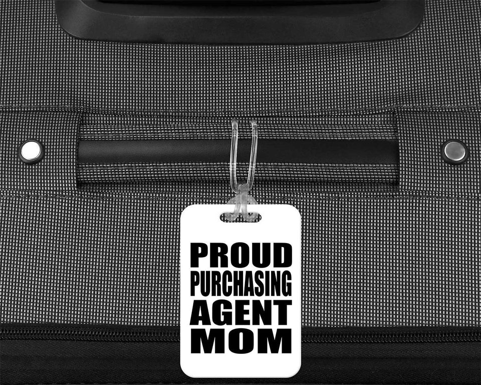 Proud Purchasing Agent Mom - Luggage Bag Tag