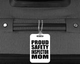 Proud Safety Inspector Mom - Luggage Bag Tag