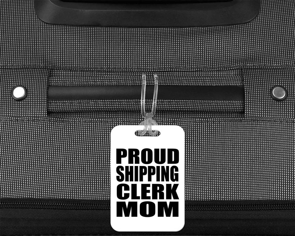 Proud Shipping Clerk Mom - Luggage Bag Tag