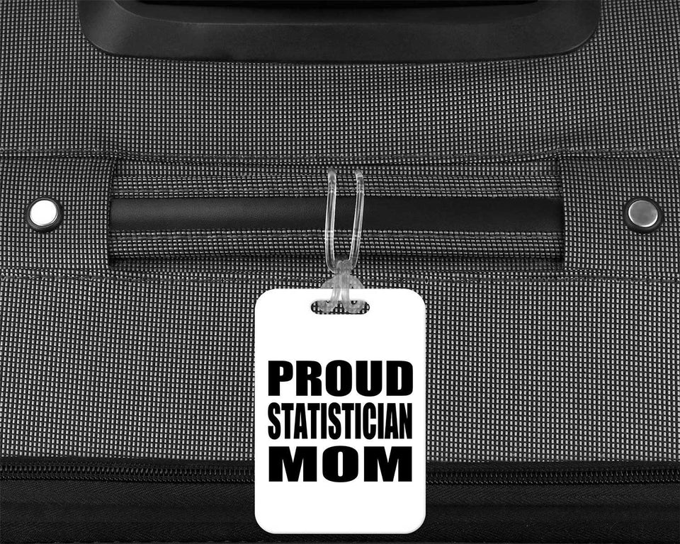 Proud Statistician Mom - Luggage Bag Tag
