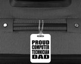 Proud Computer Technician Dad - Luggage Bag Tag