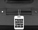 Proud Engineering Technician Dad - Luggage Bag Tag