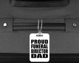 Proud Funeral Director Dad - Luggage Bag Tag