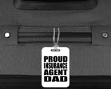 Proud Insurance Agent Dad - Luggage Bag Tag