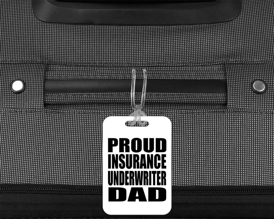 Proud Insurance Underwriter Dad - Luggage Bag Tag