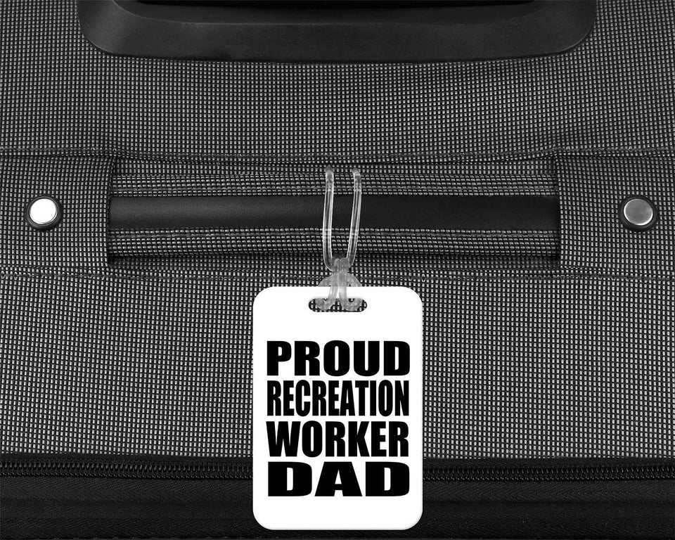 Proud Recreation Worker Dad - Luggage Bag Tag