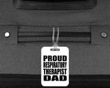 Proud Respiratory Therapist Dad - Luggage Bag Tag