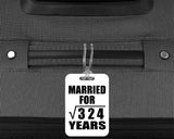 18th Anniversary Married For Square Root of 324 Years - Luggage Bag Tag