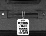 40th Birthday Took Square Root of 1600 Years To Look Good - Luggage Bag Tag