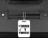 2nd Birthday I Turned Square Root of 1 Twice - Luggage Bag Tag