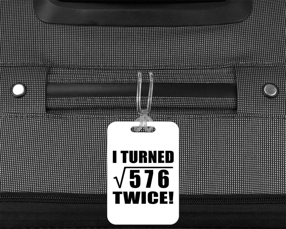 48th Birthday I Turned Square Root of 576 Twice - Luggage Bag Tag