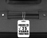 5th Anniversary Cheers To Square Root of 25 Years Together - Luggage Bag Tag