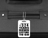18th Anniversary Square Root of 324 Years Lifetime To Go - Luggage Bag Tag