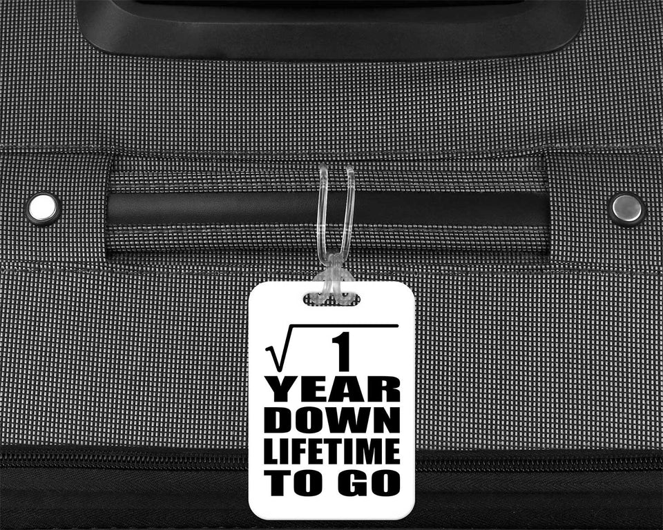 1st Anniversary Square Root of 1 Year Lifetime To Go - Luggage Bag Tag