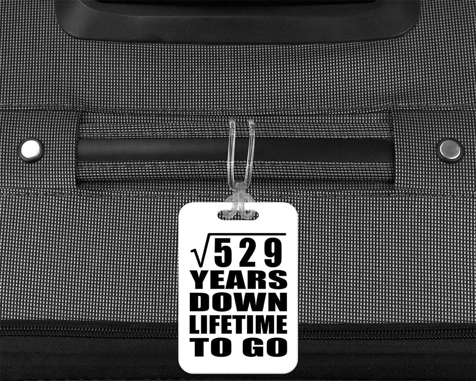 23rd Anniversary Square Root of 529 Years Lifetime To Go - Luggage Bag Tag