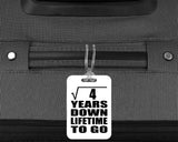 2nd Anniversary Square Root of 4 Years Lifetime To Go - Luggage Bag Tag