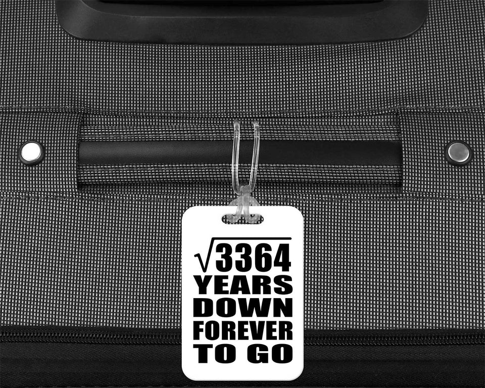 58th Anniversary Square Root of 3364 Years Down Forever To Go - Luggage Bag Tag