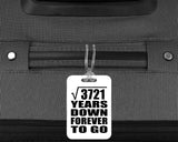61st Anniversary Square Root of 3721 Years Down Forever To Go - Luggage Bag Tag