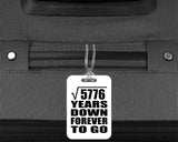 76th Anniversary Square Root of 5776 Years Down Forever To Go - Luggage Bag Tag