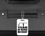 1st Anniversary Square Root of 1 Year of Being Mr Right - Luggage Bag Tag