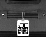 3rd Anniversary Square Root of 9 Years of Being Mr Right - Luggage Bag Tag