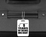 3rd Anniversary Square Root of 9 Years of Being Mrs Right - Luggage Bag Tag
