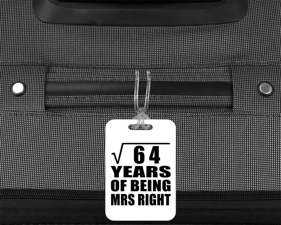8th Anniversary Square Root of 64 Years of Being Mrs Right - Luggage Bag Tag