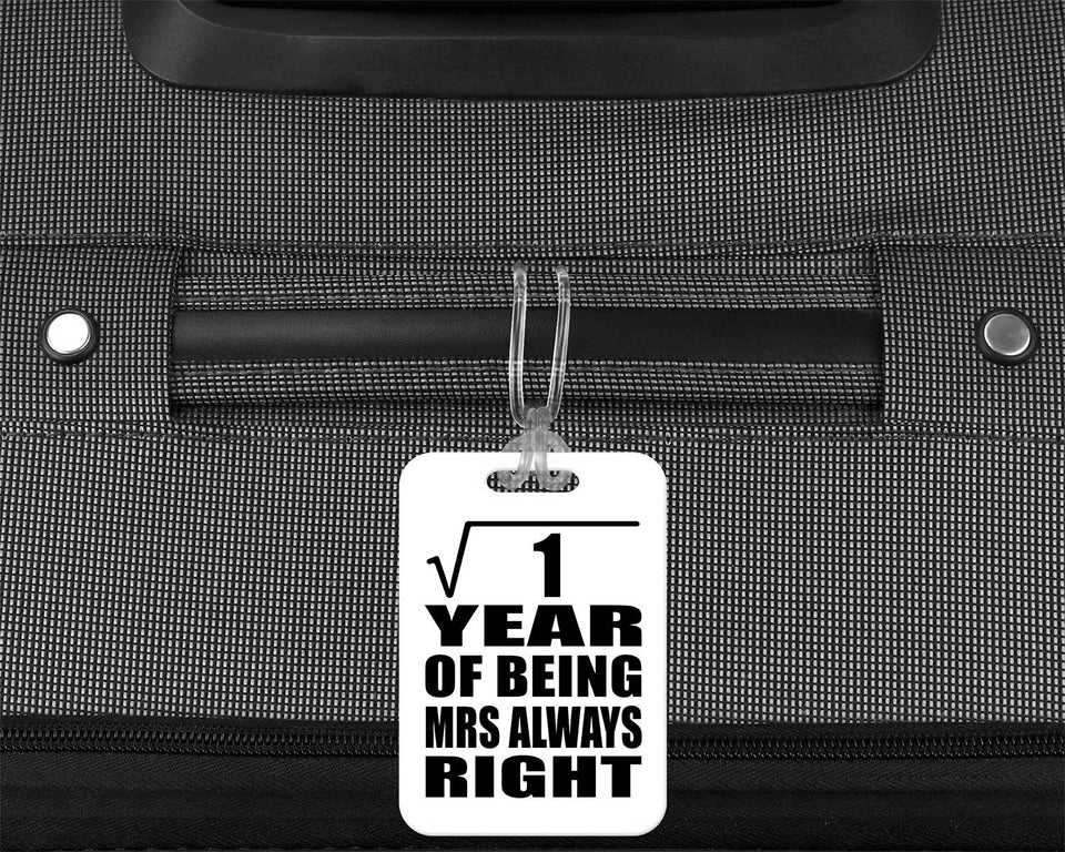 1st Anniversary Square Root of 1 Year Mrs Always Right - Luggage Bag Tag