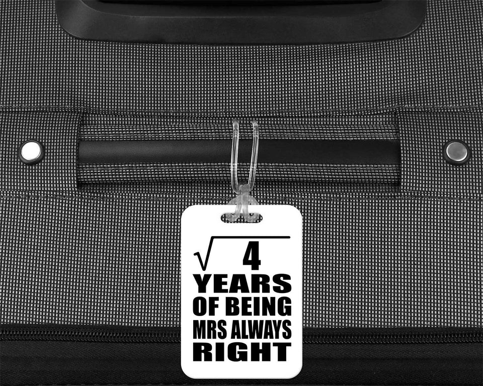 2nd Anniversary Square Root of 4 Years Mrs Always Right - Luggage Bag Tag