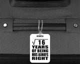 4th Anniversary Square Root of 16 Years Mrs Always Right - Luggage Bag Tag
