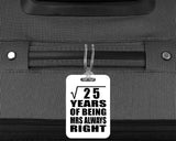 5th Anniversary Square Root of 25 Years Mrs Always Right - Luggage Bag Tag