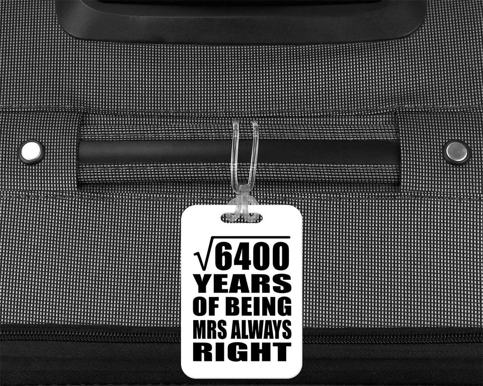 80th Anniversary Square Root of 6400 Years Mrs Always Right - Luggage Bag Tag