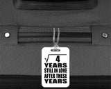 2nd Anniversary Square Root of 4 Years Still In Love - Luggage Bag Tag