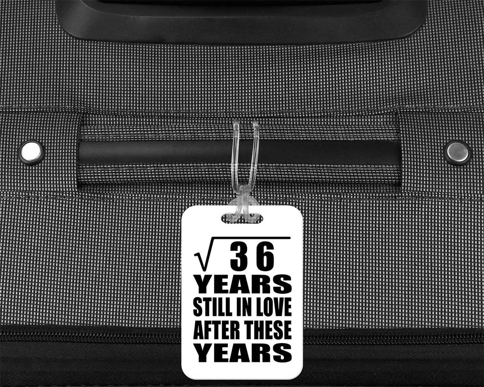 6th Anniversary Square Root of 36 Years Still In Love - Luggage Bag Tag