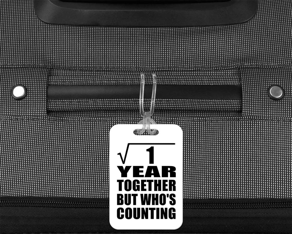 1st Anniversary Square Root of 1 Year Who's Counting - Luggage Bag Tag