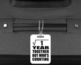 1st Anniversary Square Root of 1 Year Who's Counting - Luggage Bag Tag