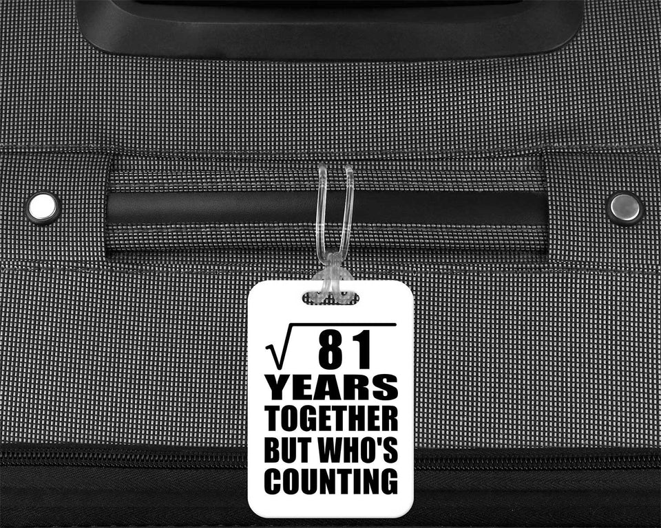 9th Anniversary Square Root of 81 Years Who's Counting - Luggage Bag Tag