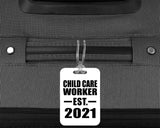 Child Care Worker Established EST. 2021 - Luggage Bag Tag