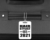Hair Stylist Established EST. 2021 - Luggage Bag Tag