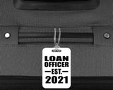 Loan Officer Established EST. 2021 - Luggage Bag Tag