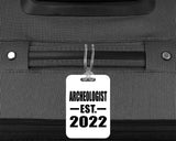 Archeologist Established EST. 2022 - Luggage Bag Tag