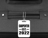 Carpenter Established EST. 2022 - Luggage Bag Tag