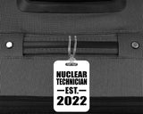 Nuclear Technician Established EST. 2022 - Luggage Bag Tag