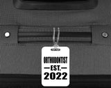 Orthodontist Established EST. 2022 - Luggage Bag Tag