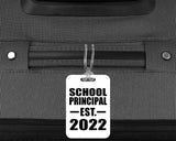 School Principal Established EST. 2022 - Luggage Bag Tag